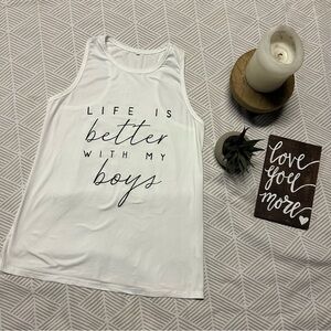 ‘Life is better with my boys’ white tank top size Small